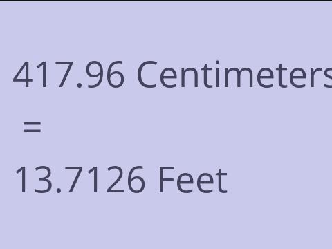 417.96 CM TO FEET