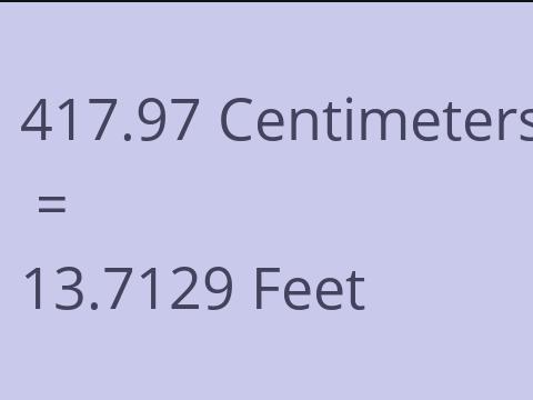 417.97 CM TO FEET