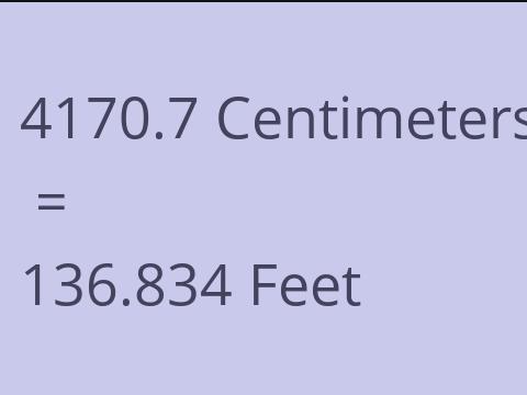 4170.7 CM TO FEET
