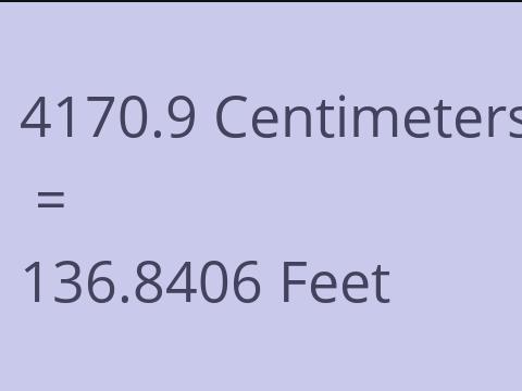 4170.9 CM TO FEET
