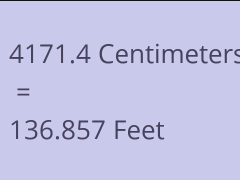 4171.4 CM TO FEET