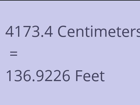 4173.4 CM TO FEET