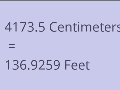 4173.5 CM TO FEET