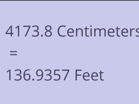 4173.8 CM TO FEET
