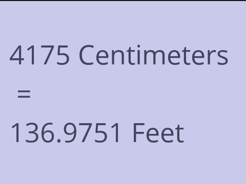 4175 CM TO FEET