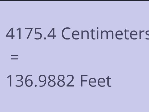 4175.4 CM TO FEET