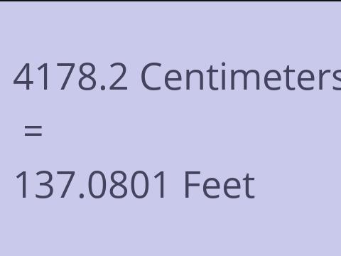 4178.2 CM TO FEET