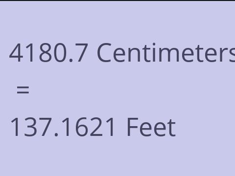 4180.7 CM TO FEET