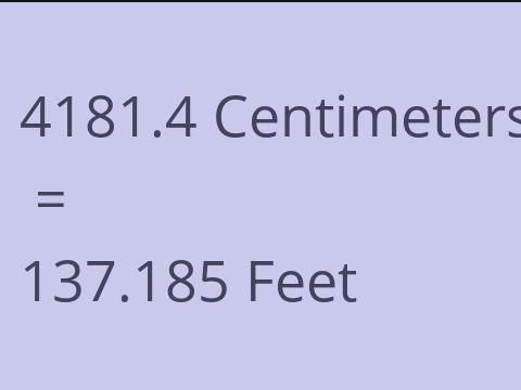 4181.4 CM TO FEET