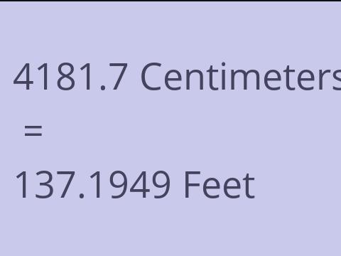 4181.7 CM TO FEET