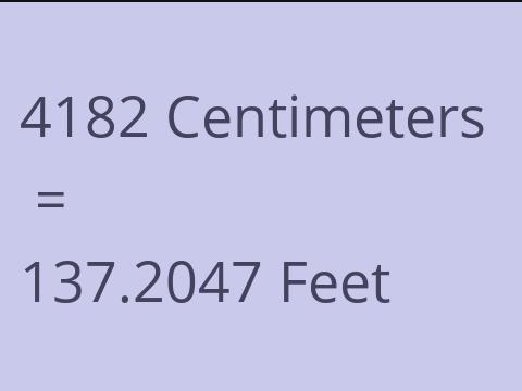 4182 CM TO FEET