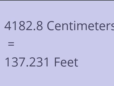 4182.8 CM TO FEET