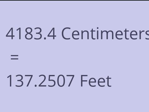 4183.4 CM TO FEET