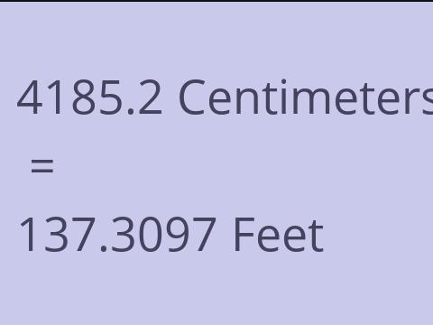4185.2 CM TO FEET