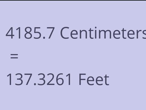 4185.7 CM TO FEET