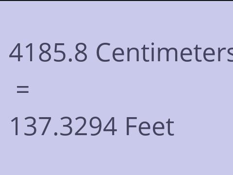 4185.8 CM TO FEET