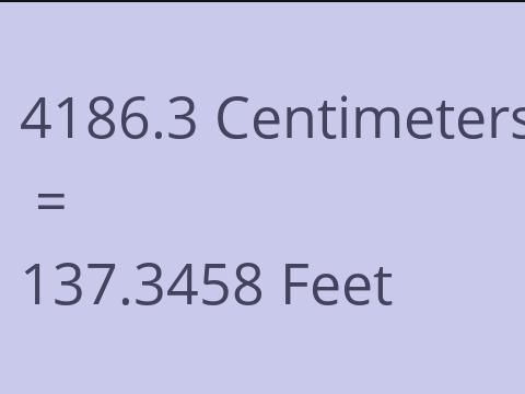 4186.3 CM TO FEET