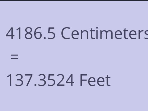 4186.5 CM TO FEET