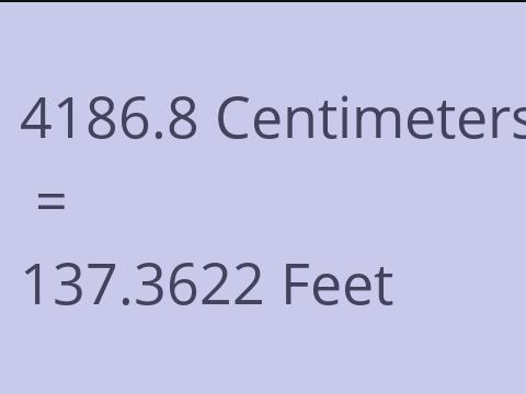 4186.8 CM TO FEET
