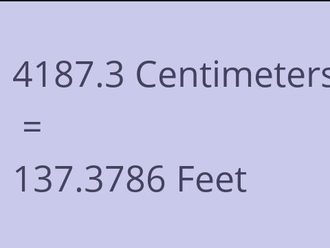 4187.3 CM TO FEET