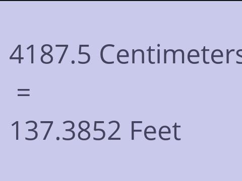 4187.5 CM TO FEET