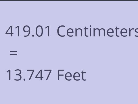 419.01 CM TO FEET