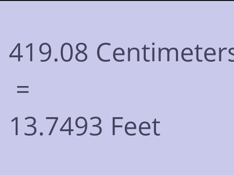 419.08 CM TO FEET