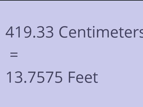 419.33 CM TO FEET