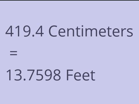 419.4 CM TO FEET