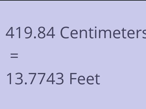 419.84 CM TO FEET