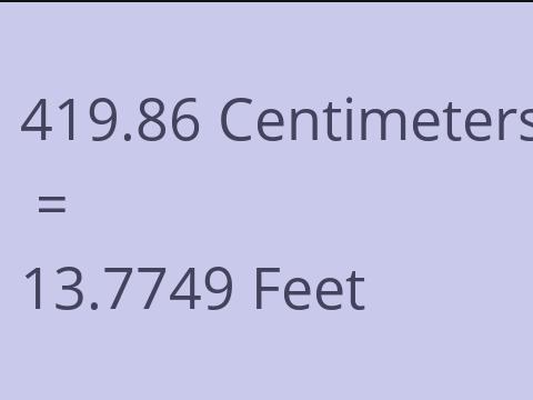 419.86 CM TO FEET