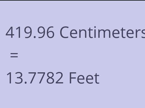 419.96 CM TO FEET