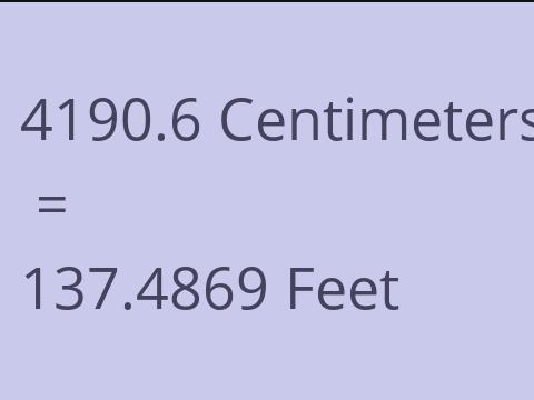4190.6 CM TO FEET