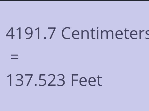 4191.7 CM TO FEET