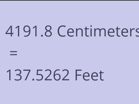 4191.8 CM TO FEET