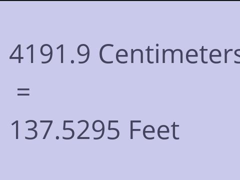 4191.9 CM TO FEET