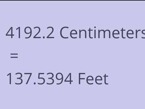 4192.2 CM TO FEET
