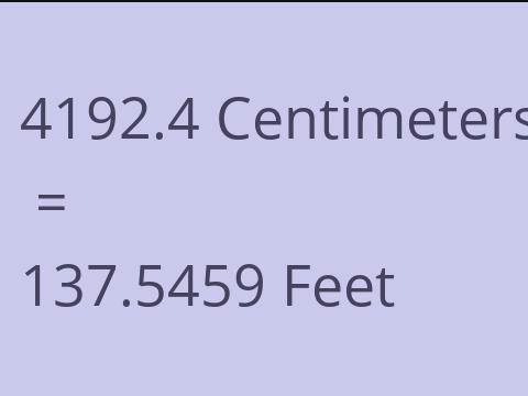 4192.4 CM TO FEET
