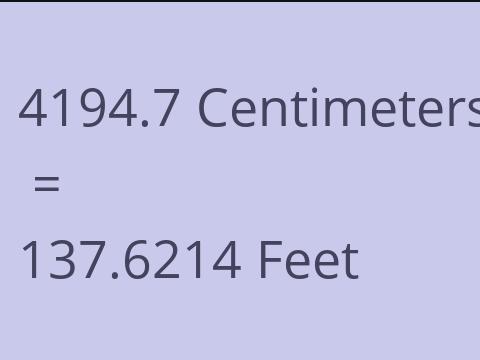 4194.7 CM TO FEET