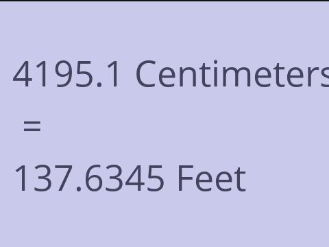 4195.1 CM TO FEET