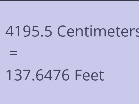 4195.5 CM TO FEET