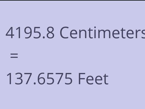 4195.8 CM TO FEET