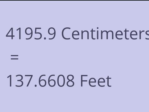 4195.9 CM TO FEET