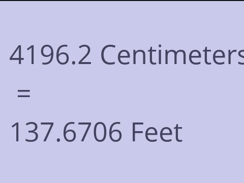 4196.2 CM TO FEET