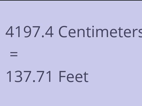 4197.4 CM TO FEET