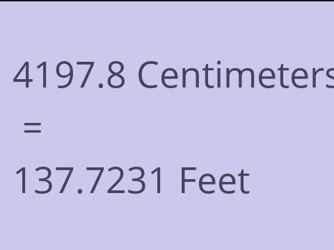 4197.8 CM TO FEET