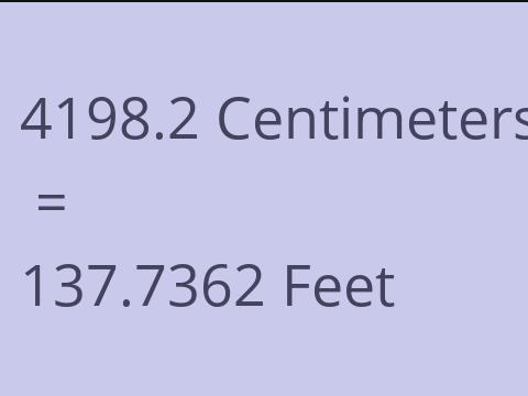 4198.2 CM TO FEET