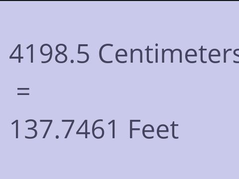 4198.5 CM TO FEET