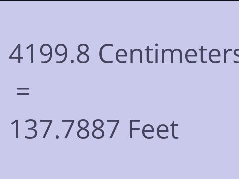 4199.8 CM TO FEET