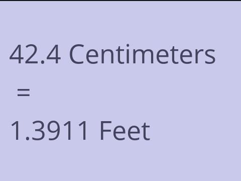 42.4 CM TO FEET